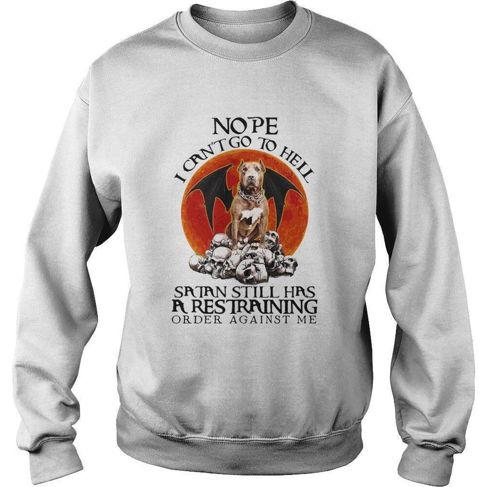 Boxer Skulls Satan Still Has A Restraining Order Against Me Sweatshirt